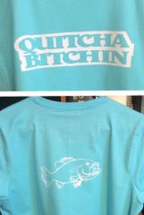 Quitcha Bitchin' Fishin' shirt - I'm wear this to bingo tonight!