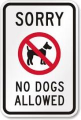 NO DOGS ALLOWED - 12x18 aluminum